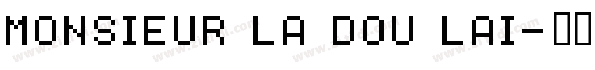 monsieur la dou lai字体转换
